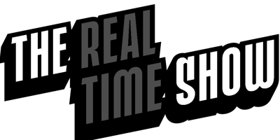 The Real Time Show